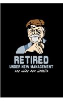 Retired Under New Management See Wife For Details