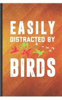 Easily Distracted by Birds