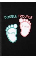 Double Trouble It's a Boy It's a Girl