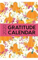 2020 Gratitude Calendar: 365 Days Dated Gratitude Journal For A Thankful New Year - Autumn Flowers And Pumpkins(1 Pretty Flowers)