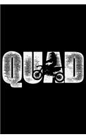 Quad: ATV Four Wheeling Journal Notebook - ATV Rider Gift - ATV Lover - Four Wheeler - Off Road Journal - ATV Owner Gift - Gift for Him - Mudding Journal.