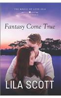 Fantasy Come True