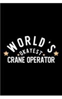 World's Okayest Crane Operator