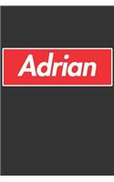 Adrian: Adrian Planner Calendar Notebook Journal, Personal Named Firstname Or Surname For Someone Called Adrian For Christmas Or Birthdays This Makes The Pe