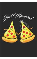 Just Married: Pizzascheibe Junk Food Eater Notizbuch liniert 120 Seiten für Notizen Zeichnungen Formeln Organizer Tagebuch