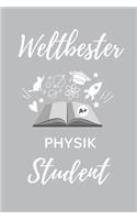 Weltbester Physik Student: A5 Notizbuch BLANKO für Physik Studenten - zukünftige Physiker - zum Studienstart - Erstes Semester - Abitur - witzige Geschenkidee - Wissenschaft