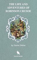The Life and Adventures of Robinson Crusoe (Illustrated)