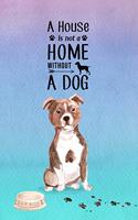 A House is Not a Home Without a Dog: Password Logbook in Disguise with Gorgeous Staffordshire Bull Terrier Cover(4 Discreet Password Keeper/Organizer)