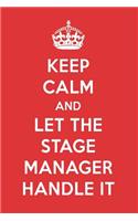Keep Calm and Let the Stage Manager Handle It