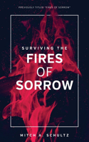 Surviving The Fires of Sorrow