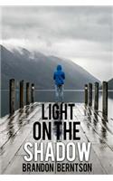 Light on the Shadow: A Memoir of Darkness and Coming to Christ