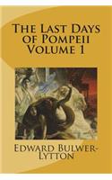 The Last Days of Pompeii Volume 1