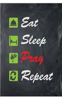 Eat Sleep Pray Repeat
