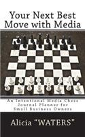 Your Next Best Move with Media: An Intentional Media Chess Journal Planner for Small Business Owners