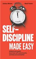 Self-Discipline Made Easy