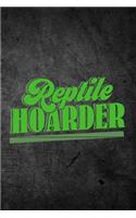 Reptile Hoarder: Funny Journal For Pet Owners: Blank Lined Notebook For Herping To Write Notes & Writing
