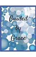 Guided by Grace: A Spiritual Journey Through 60 Faith Based Journal Prompts