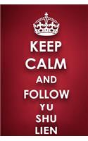 Keep Calm And Follow Yu Shu Lien