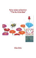 Fairy Tales Collection the Bumble-Bee
