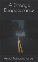 A Strange Disappearance