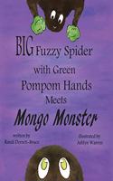 Big Fuzzy Spider with Green Pompom Hands Meets Mongo Monster