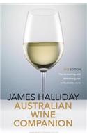 James Halliday Australian Wine Companion: The Bestselling and Definitive Guide to Australian Wine