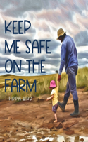 Keep me safe on the farm