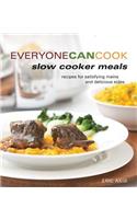 Everyone Can Cook Slow Cooker Meals