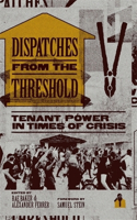Dispatches from the Threshold: Tenant Power in Times of Crisis