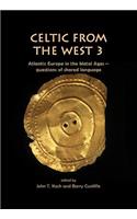 Celtic from the West 3: Atlantic Europe in the Metal Ages -- Questions of Shared Language