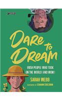 Dare to Dream