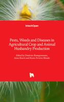 Pests, Weeds and Diseases in Agricultural Crop and Animal Husbandry Production