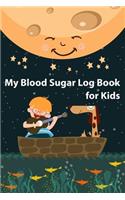 My Blood Sugar Log Book for Kids