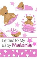 Letters to My Baby Melanie: Personalized Journal for New Mommies with Baby Girl