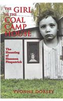 The Girl in the Coal Camp House: The Haunting of Shannon Fitzpatrick