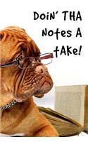Doin' Tha Notes a Take!