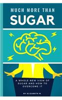 Much More Than Sugar