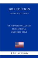 U.N. Convention Against Transnational Organized Crime (United States Treaty)