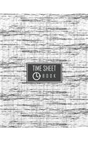 Time Sheet Book: (Employee Time Tracker Log Book)