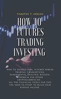 How to Futures Trading Investing