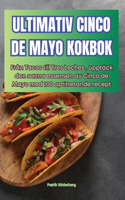 Ultimativ Cinco de Mayo Kokbok