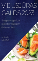 Vidusj&#363;ras galds 2023: Svaigas un gars&#299;gas receptes vesel&#299;gam dz&#299;vesveidam