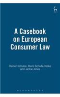 Casebook on European Consumer Law