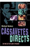 Cassavetes Directs