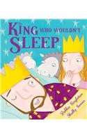 The King Who Wouldn't Sleep