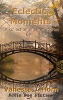 Eclectic Moments