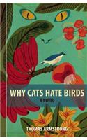 Why Cats Hate Birds