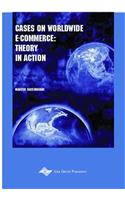 Cases on Worldwide E-Commerce: Theory in Action