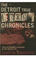 Detroit True Crime Chronicles