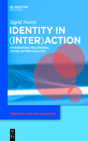 Identity in (Inter)action: Introducing Multimodal (Inter)action Analysis(4 Trends in Applied Linguistics [TAL])